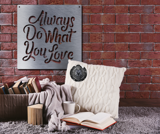 Always Do What You Love