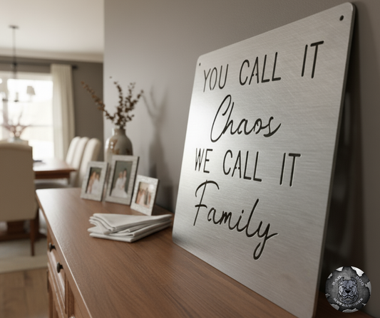 You Call It Chaos, We Call It Family