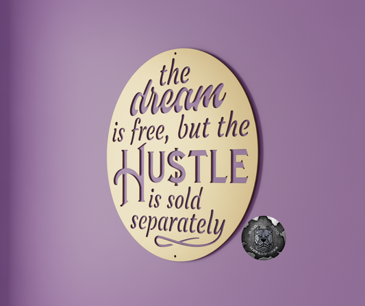 The Dream is Free, But the Hustle is Sold Separately