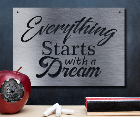 Everything Starts With A Dream