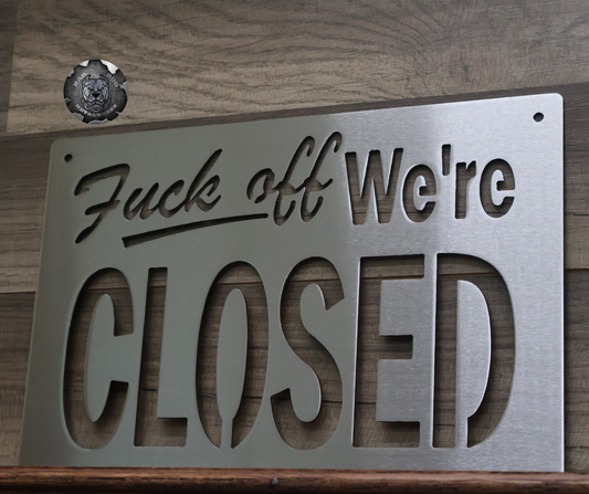 Fuck Off We're Closed