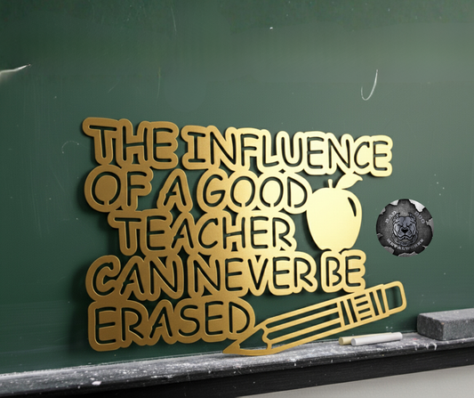 The Influence of a Good Teacher Can Never Be Erased