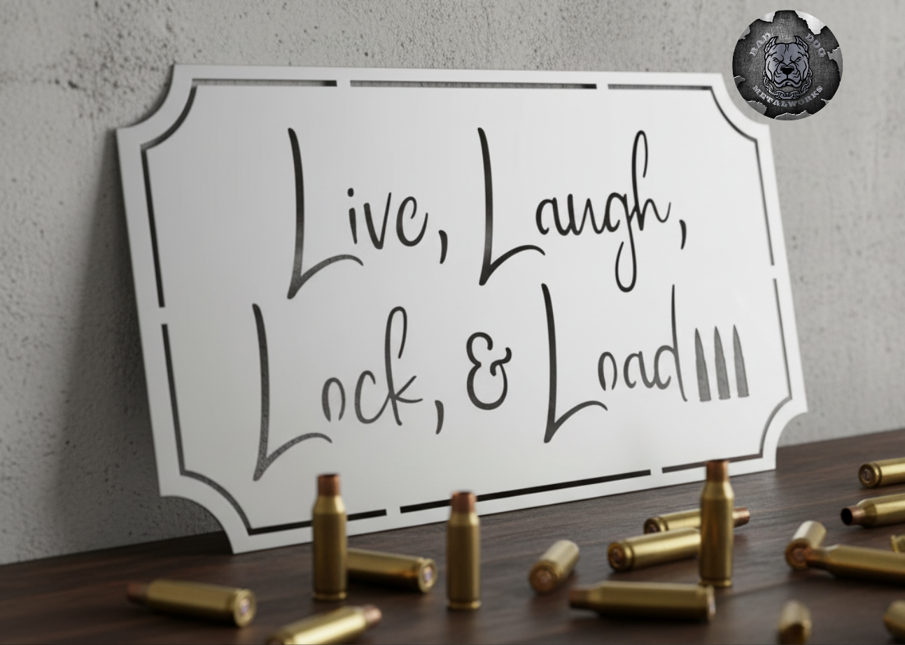 Live, Laugh, Lock & Load