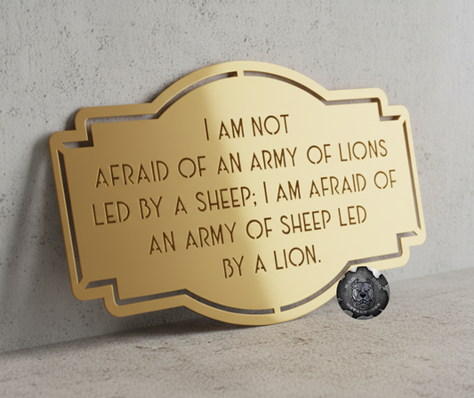 I Am Not Afraid of an Army of Lions Led by a Sheep