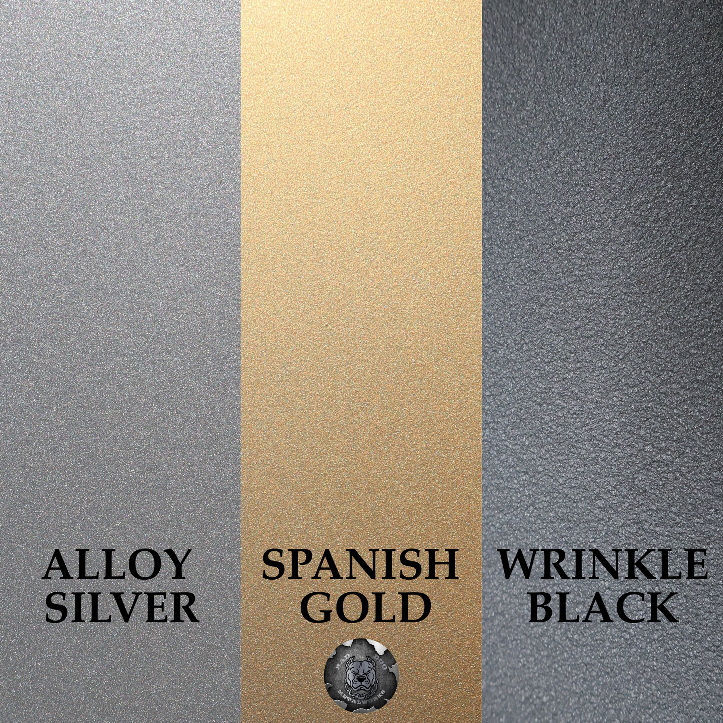 Bad Dog Metalworks Color Swatch; alloy silver, Spanish gold, wrinkle black