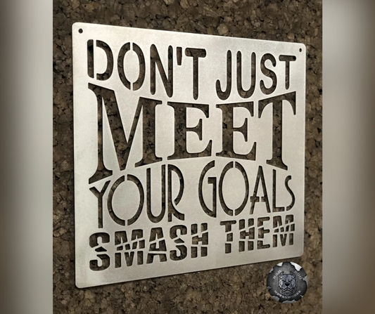 Don’t Just Meet Your Goals, Smash Them
