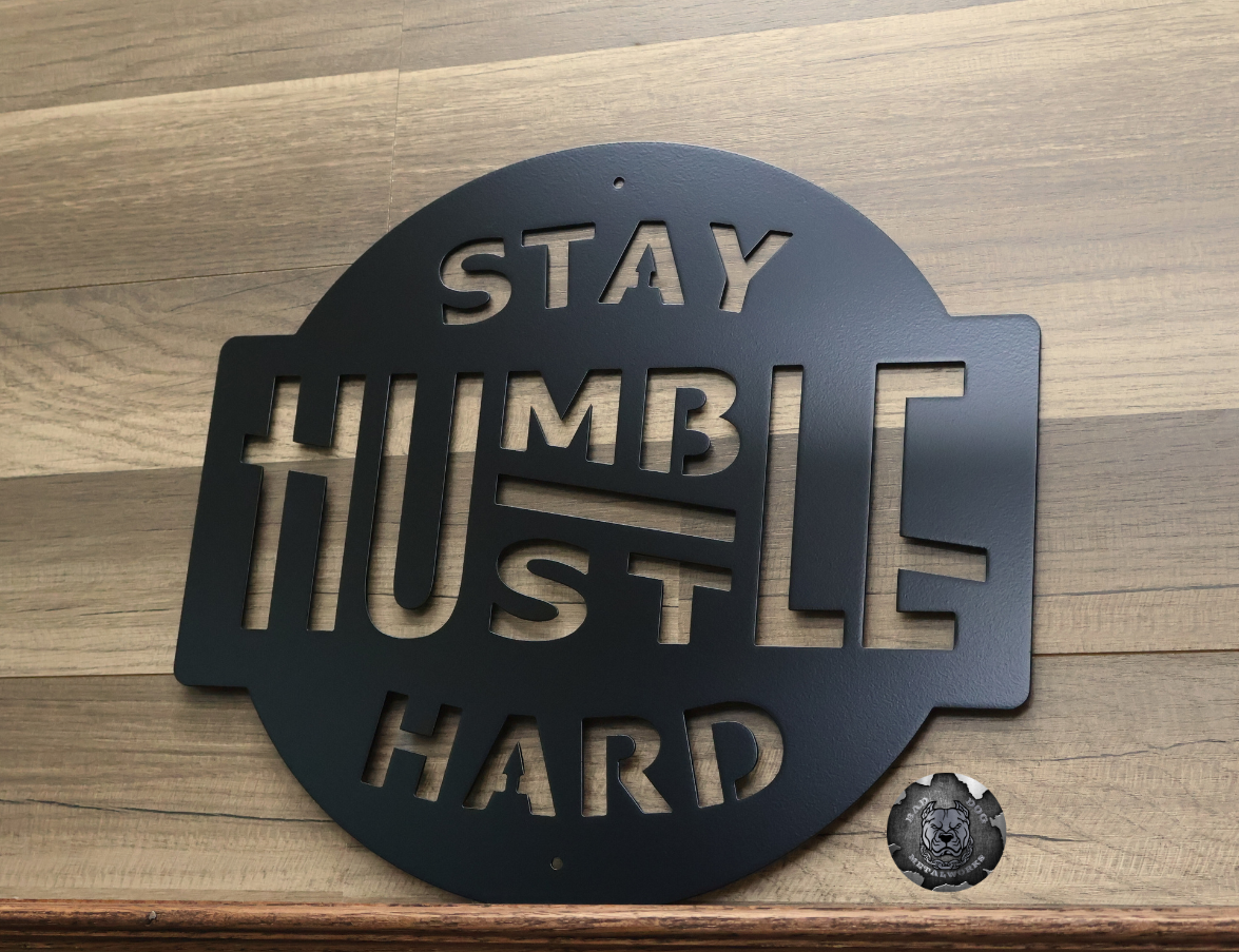 Stay Humble, Hustle Hard