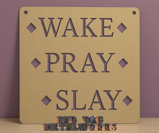 Wake Pray Slay