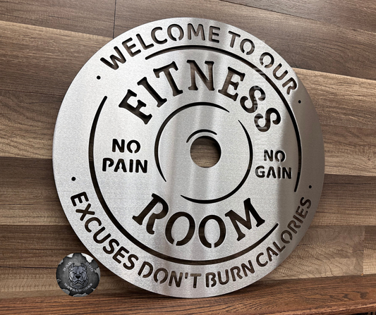 Welcome to Our Fitness Room (Excuses Don't Burn Calories)