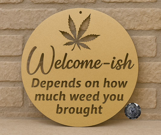 Welcome'ish Depends on How Much Weed You Brought
