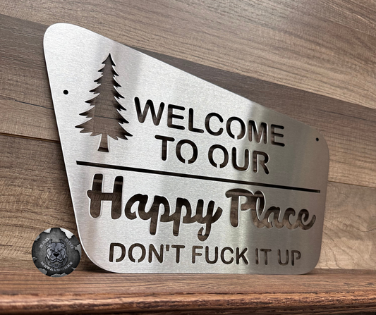 Welcome to Our Happy Place; Don't Fuck It Up (Camping Edition)