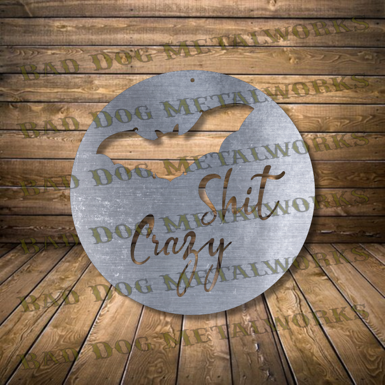 Bat Shit Crazy - Dxf and Svg