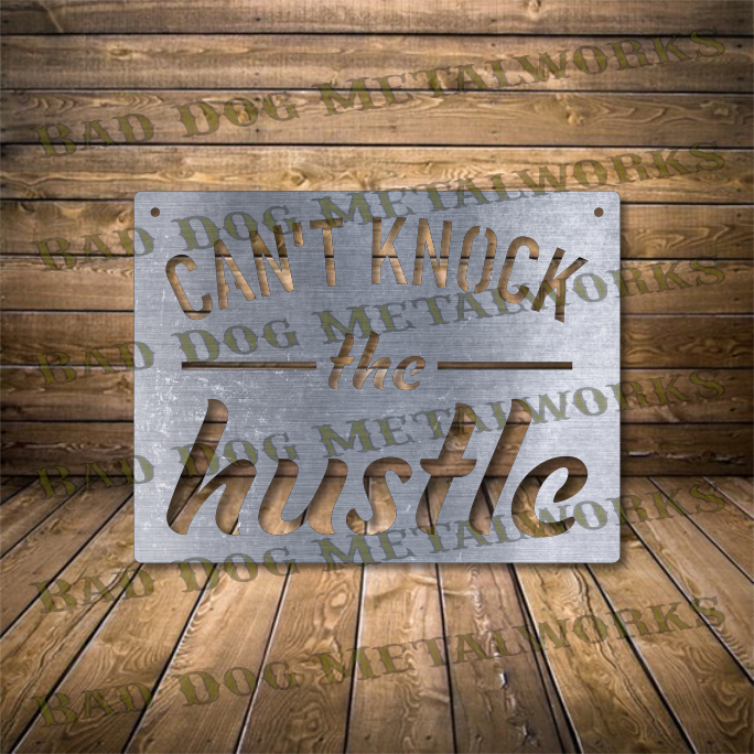 Can't Knock the Hustle - Dxf and Svg