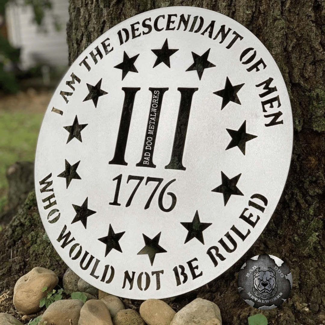 I Am the Descendant of Men Who Would Not Be Ruled