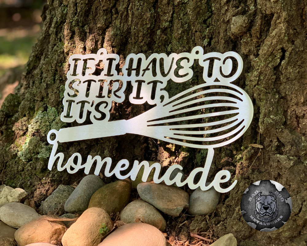 If I Have to Stir It, It's Homemade