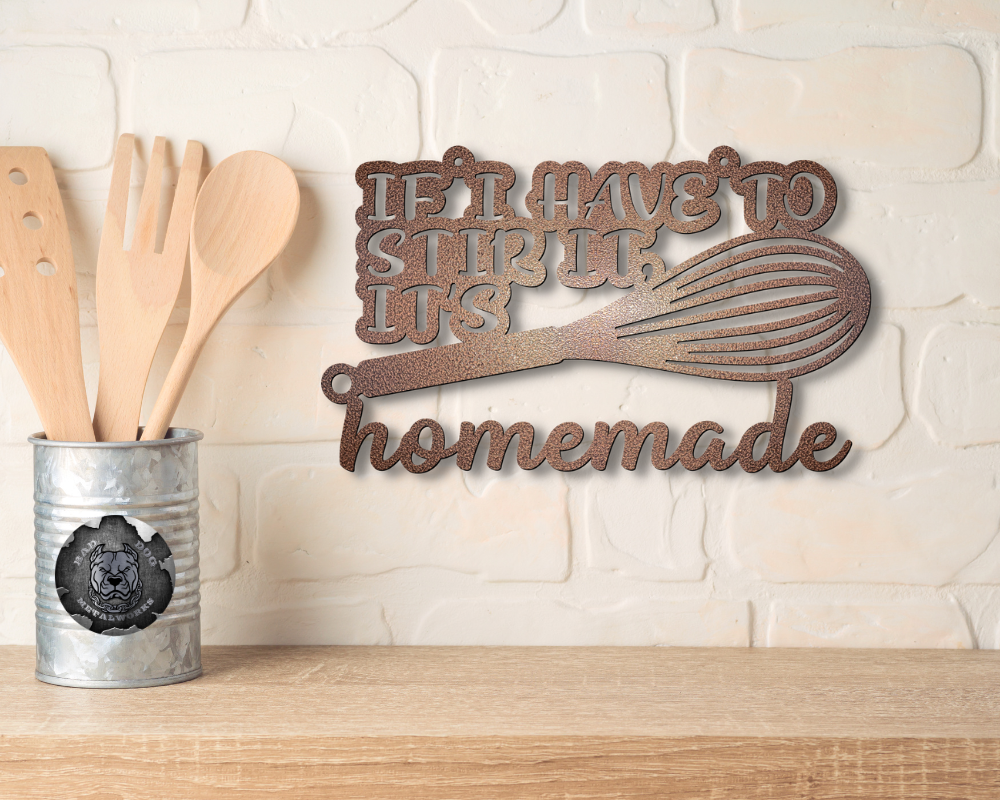If I Have to Stir It, It's Homemade