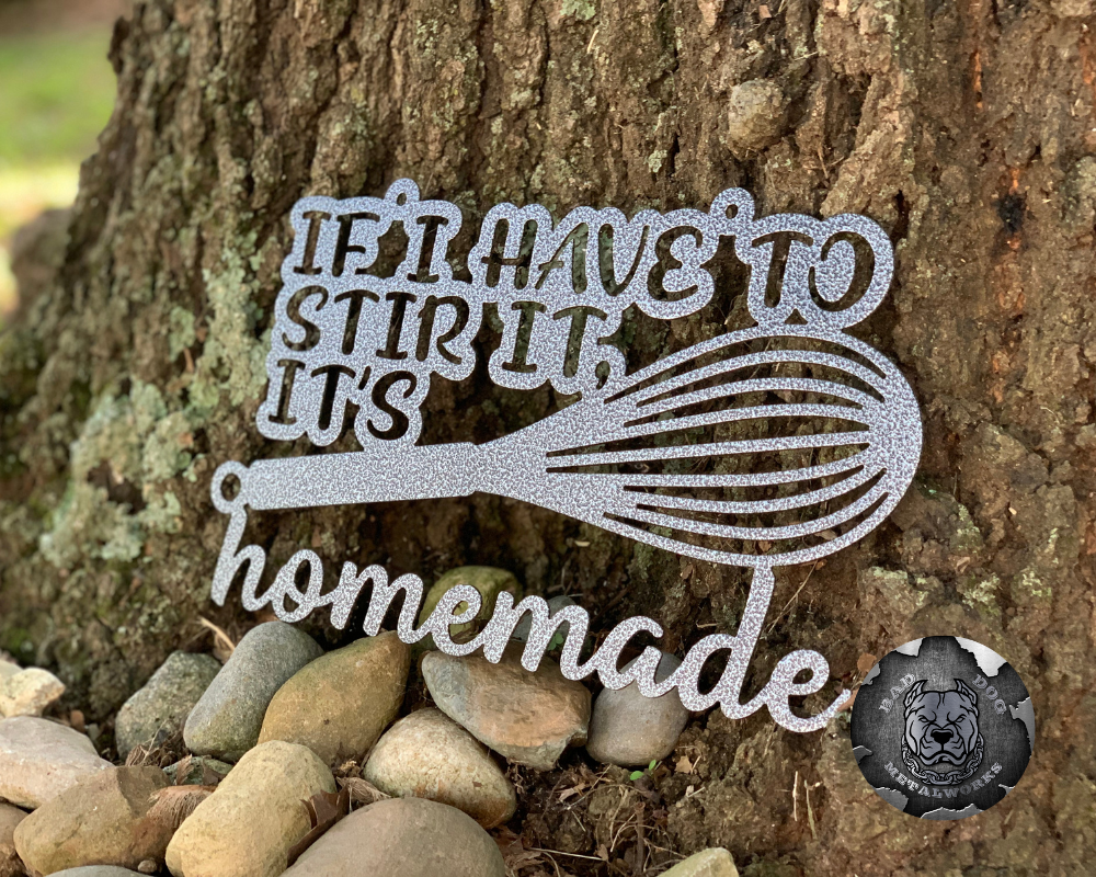 If I Have to Stir It, It's Homemade