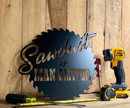 Sawdust is Man Glitter Decorative Circular Saw