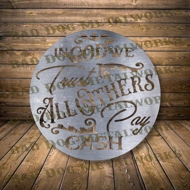 In God We Trust, All Others Pay Cash - Dxf and Svg