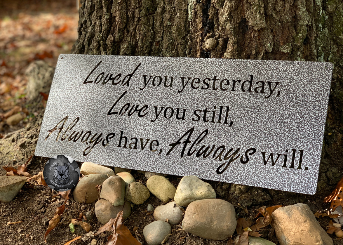Loved You Yesterday, Love You Still, Always Have, Always Will