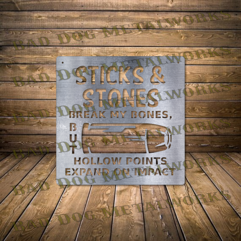 Sticks and Stones Break My Bones, But Hollow Points Expand On Impact - Dxf and Svg