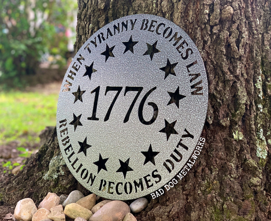 When Tyranny Becomes Law, Rebellion Becomes Duty 1776