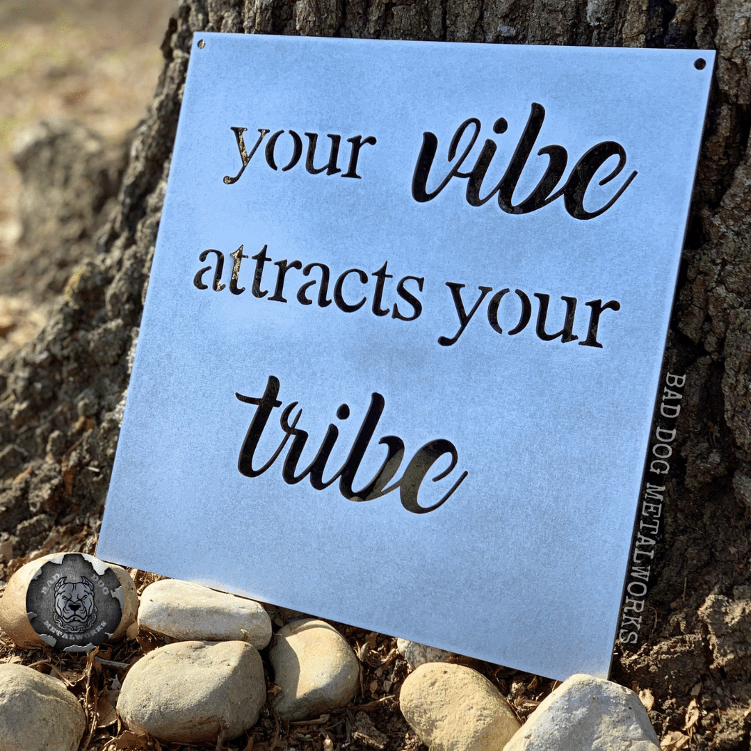 Your Vibe Attracts Your Tribe