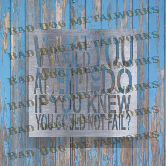 What Would You Attempt To Do If You Knew You Could Not Fail - Dxf and Svg