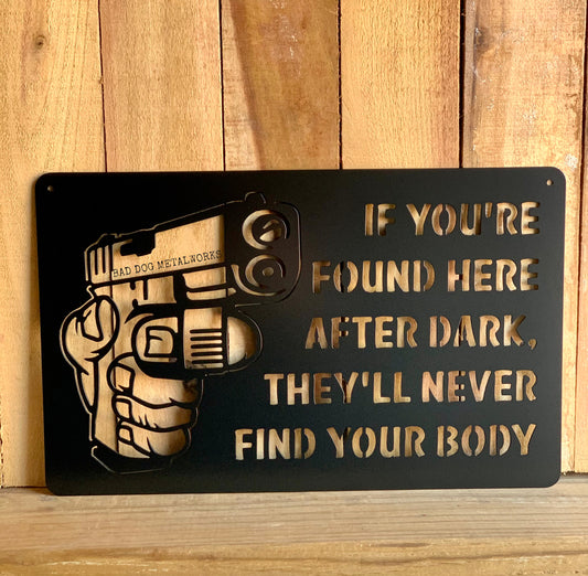 If You're Found Here After Dark, They'll Never Find Your Body