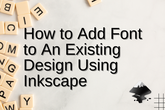 How to Add Font to an Existing Design Using Inkscape