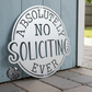 Absolutely No Soliciting Ever