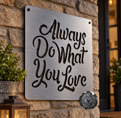 Always Do What You Love