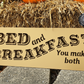 Bed and Breakfast You Make Both