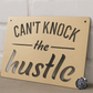 Can’t Knock The Hustle