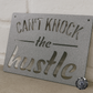 Can’t Knock The Hustle