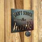 Can’t Knock The Hustle