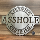 Certified Asshole