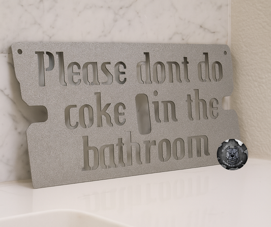 Please Don't Do Coke in the Bathroom Razor