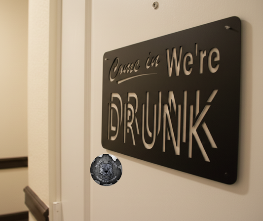 Come In We're Drunk