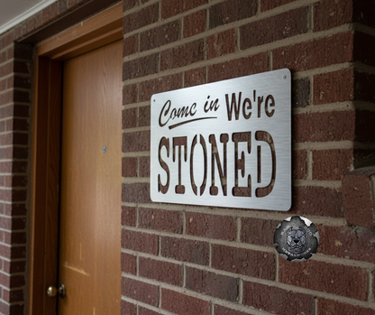 Come In We're Stoned