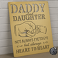 Daddy and Daughter, Not Always Eye to Eye, But Always Heart to Heart