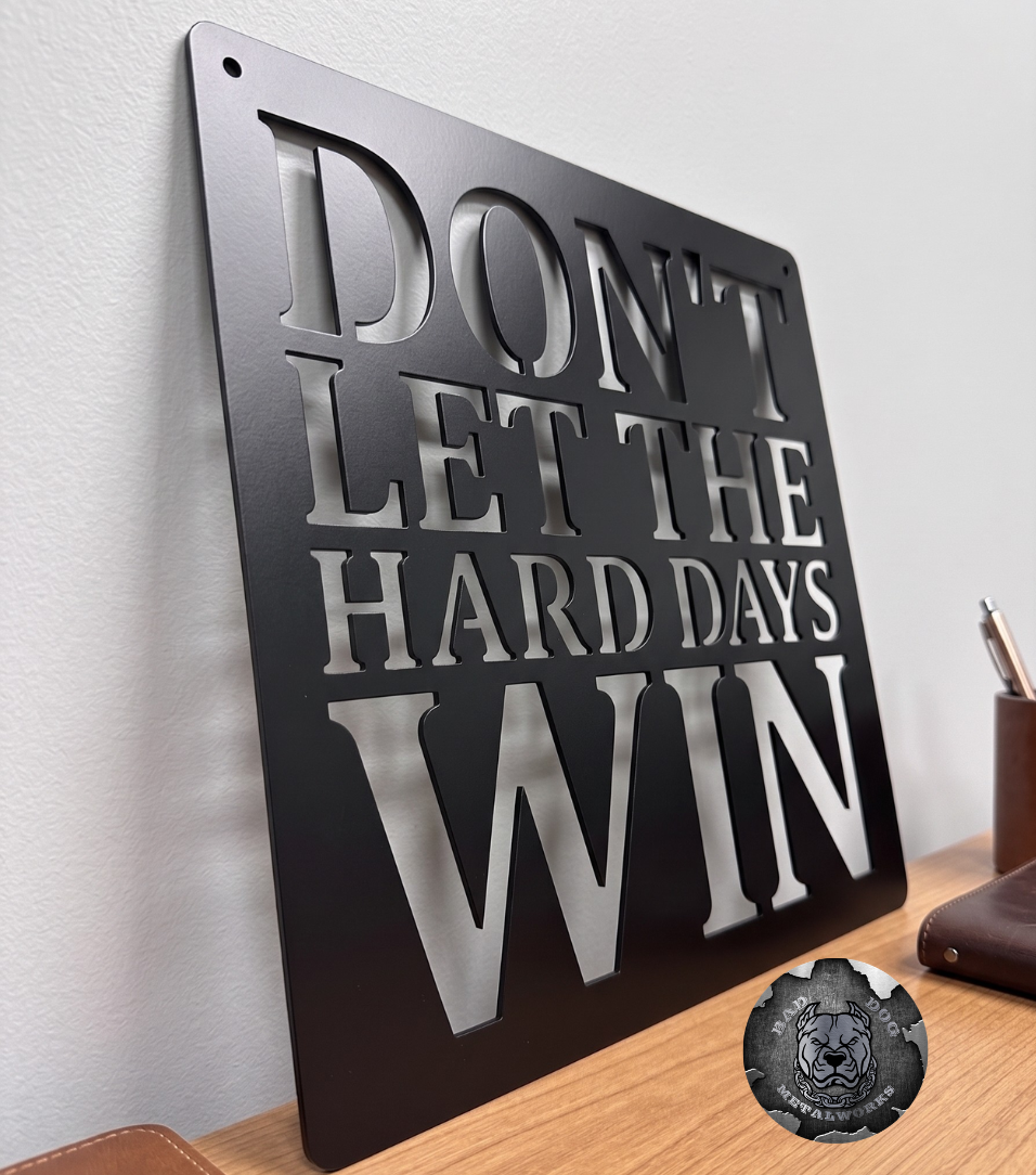 Don't Let the Hard Days Win