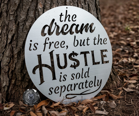 The Dream is Free, But the Hustle is Sold Separately