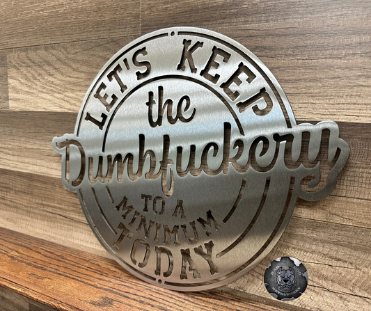 Let's Keep the Dumbfuckery to a Minimum Today