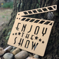Enjoy The Show Clapboard