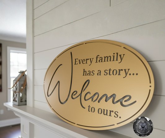 Every Family Has a Story, Welcome to Ours