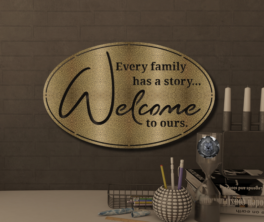 Every Family Has a Story, Welcome to Ours