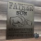 Father and Son, Not Always Eye to Eye, But Always Heart to Heart