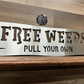Free Weeds - Pull Your Own