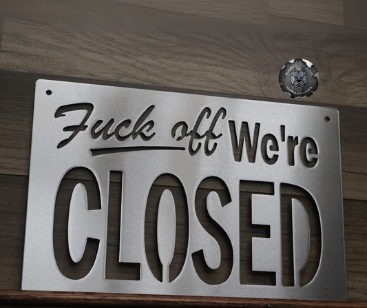 Fuck Off We're Closed